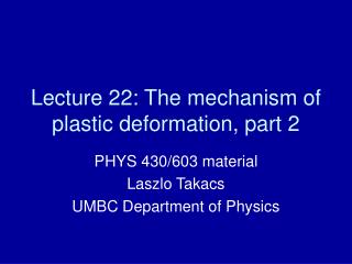 Lecture 22: The mechanism of plastic deformation, part 2