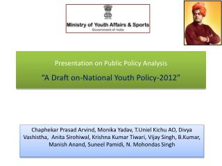 Presentation on Public Policy Analysis “A Draft on-National Youth Policy-2012”
