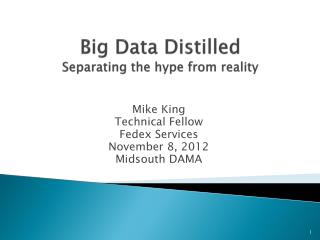 Big Data Distilled Separating the hype from reality