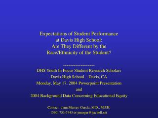 DHS Youth In Focus Student Research Scholars Davis High School – Davis, CA
