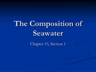 The Composition of Seawater