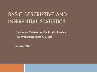 Basic Descriptive and Inferential Statistics