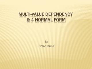 Multi-Value Dependency &amp; 4 Normal Form