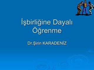 İşbirliğine Dayalı Öğrenme