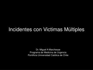 Incidentes con Victimas Múltiples