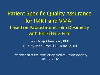 Sou-Tung Chiu-Tsao, PhD Quality MediPhys LLC, Denville, NJ