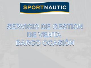 SERVICIO DE GESTION DE VENTA BARCO OCASIÓN