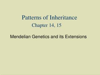 Patterns of Inheritance Chapter 14, 15