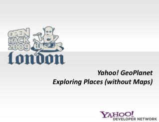 Yahoo! GeoPlanet Exploring Places (without Maps)