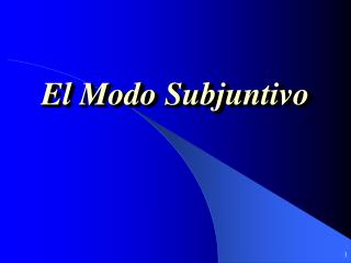 El Modo Subjuntivo