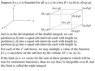 Suppose f ( x,y,z ) is bounded f or all ( x,y,z ) in a box B = [ a,b ][ c,d ][ p,q ].