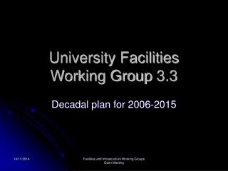 University Facilities Working Group 3.3