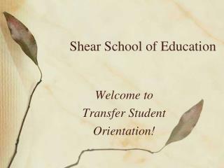 Shear School of Education