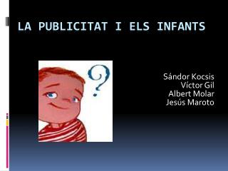 LA PUBLICITAT I ELS INFANTS