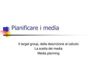 Pianificare i media