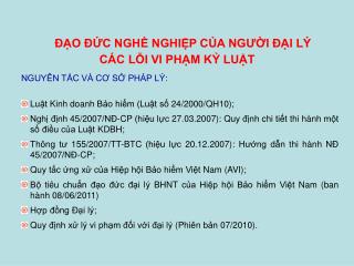 NGUYÊN TẮC VÀ CƠ SỞ PHÁP LÝ: Luật Kinh doanh Bảo hiểm (Luật số 24/2000/QH10);