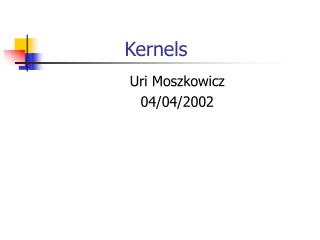 Kernels