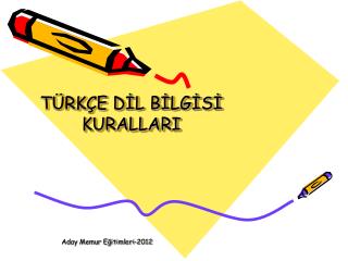 TÜRKÇE DİL BİLGİSİ KURALLARI