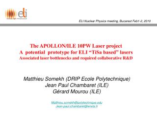 The APOLLON/ILE 10PW Laser project A potential prototype for ELI “TiSa based” lasers