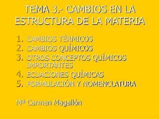 TEMA 3.- CAMBIOS EN LA ESTRUCTURA DE LA MATERIA