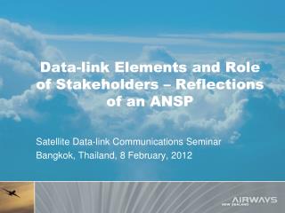 Data-link Elements and Role of Stakeholders – Reflections of an ANSP