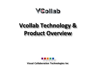 Vcollab Technology &amp; Product Overview