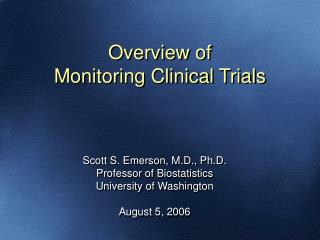 Overview of Monitoring Clinical Trials