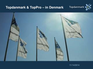 Topdanmark &amp; TopPro – in Denmark