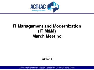IT Management and Modernization (IT M&M) March Meeting