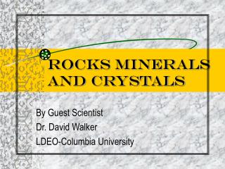Rocks Minerals and Crystals