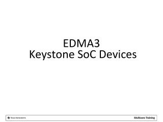 EDMA3 Keystone SoC Devices