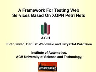 A Framework For Testing Web Services Based On XQPN Petri Nets