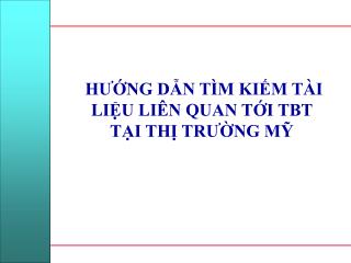 HƯỚNG DẪN TÌM KIẾM TÀI LIỆU LIÊN QUAN TỚI TBT TẠI THỊ TRƯỜNG MỸ