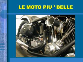 LE MOTO PIU ’ BELLE