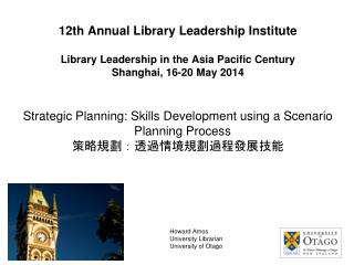 12th Annual Library Leadership Institute Library Leadership in the Asia Pacific Century