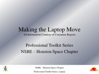 Making the Laptop Move All Information Courtesy of Consumer Reports