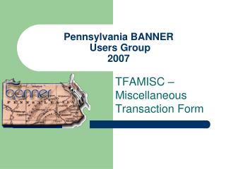 Pennsylvania BANNER Users Group 2007