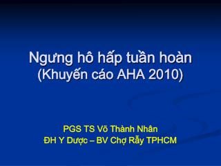 Ngưng hô hấp tuần hoàn (Khuyến cáo AHA 2010)