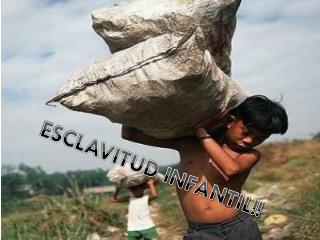 ESCLAVITUD INFANTIL