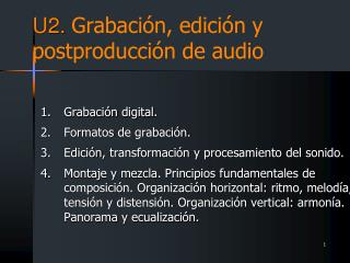 U2. Grabación, edición y postproducción de audio