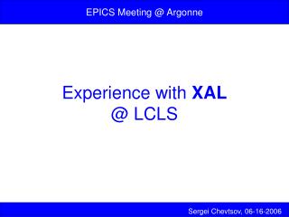 Experience with XAL @ LCLS