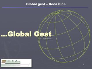 …Global Gest Deca S.r.l. 24/01/2006