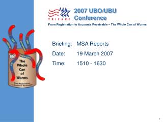 Briefing:	MSA Reports Date:	19 March 2007 Time:	1510 - 1630