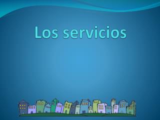 Los servicios