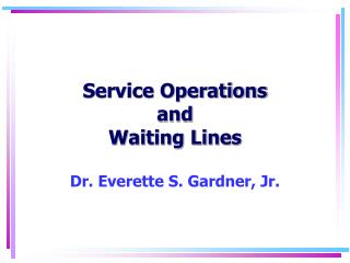 Service Operations and Waiting Lines