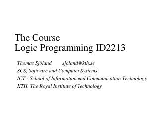 The Course Logic Programming ID2213