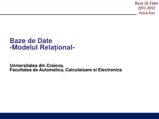 Baze de Date - Modelul Relațional - Universitatea din Craiova,