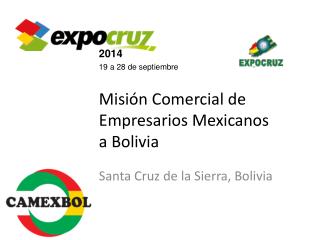2014 19 a 28 de septiembre Misión Comercial de Empresarios Mexicanos a Bolivia