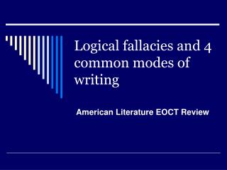 Logical fallacies and 4 common modes of writing
