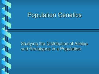 Population Genetics